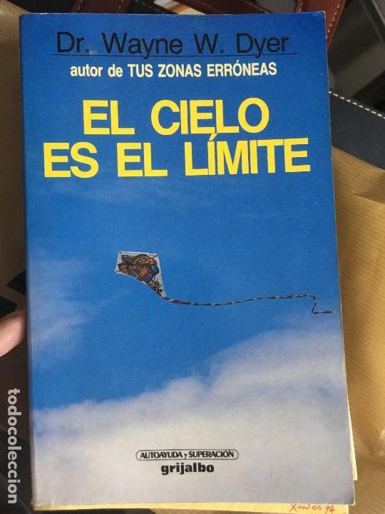 Libros de segunda mano: EL CIELO ES EL LIMITE .DR WAYNE W DYER - Foto 1