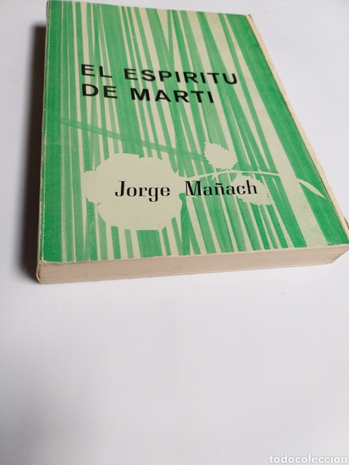 Libros de segunda mano: . El esp&iacute;ritu de Mart&iacute; . Jorge Ma&ntilde;ach . Pensamiento - Foto 3