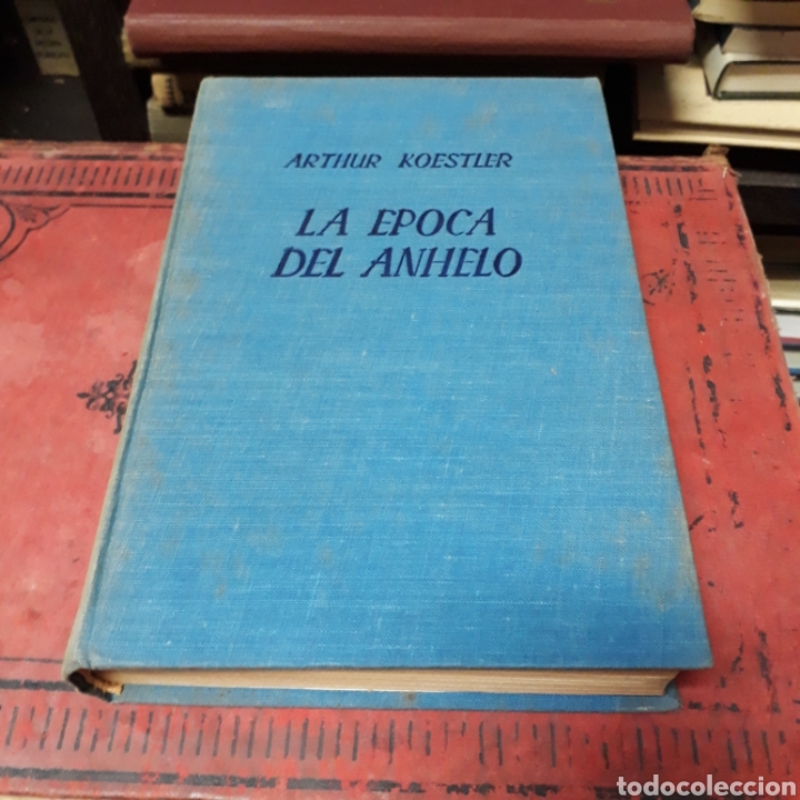 Libros de segunda mano: ARTHUR KOESTLER, LA EPOCA DEL ANHELO - Foto 1