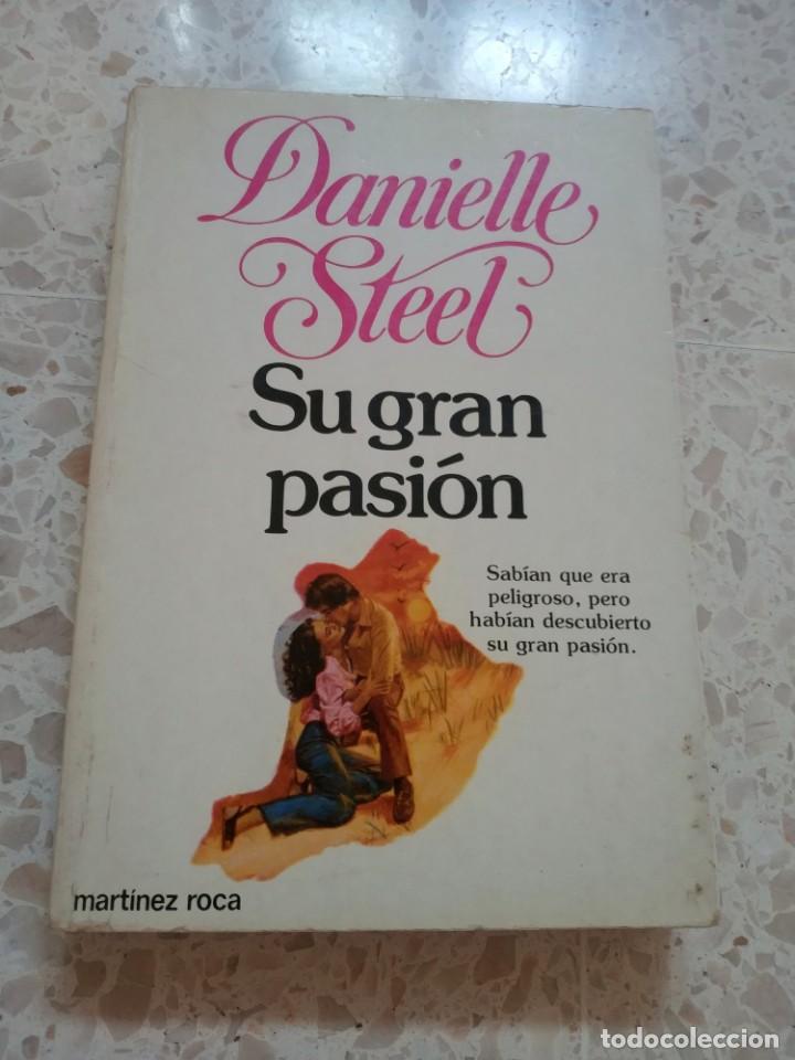 Libros de segunda mano: SU GRAN PASION.- DANIELLE STEEL - Foto 1