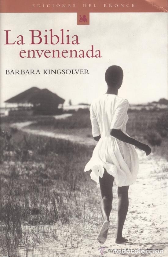 Libros de segunda mano: LA BIBLIA ENVENENADA - BARBARA KINGSOLVER - EDICIONES DEL BRONCE, - Foto 1
