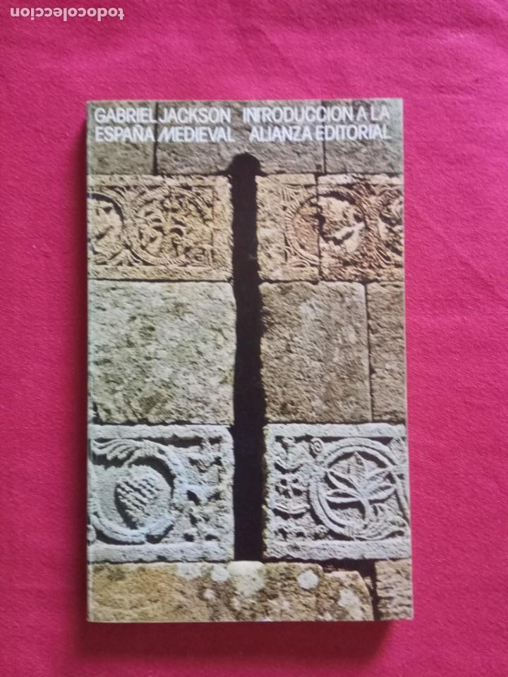 Libros de segunda mano: INTRODUCCI&Oacute;N A LA ESPA&Ntilde;A MEDIEVAL. Gabriel Jackson. - Foto 1