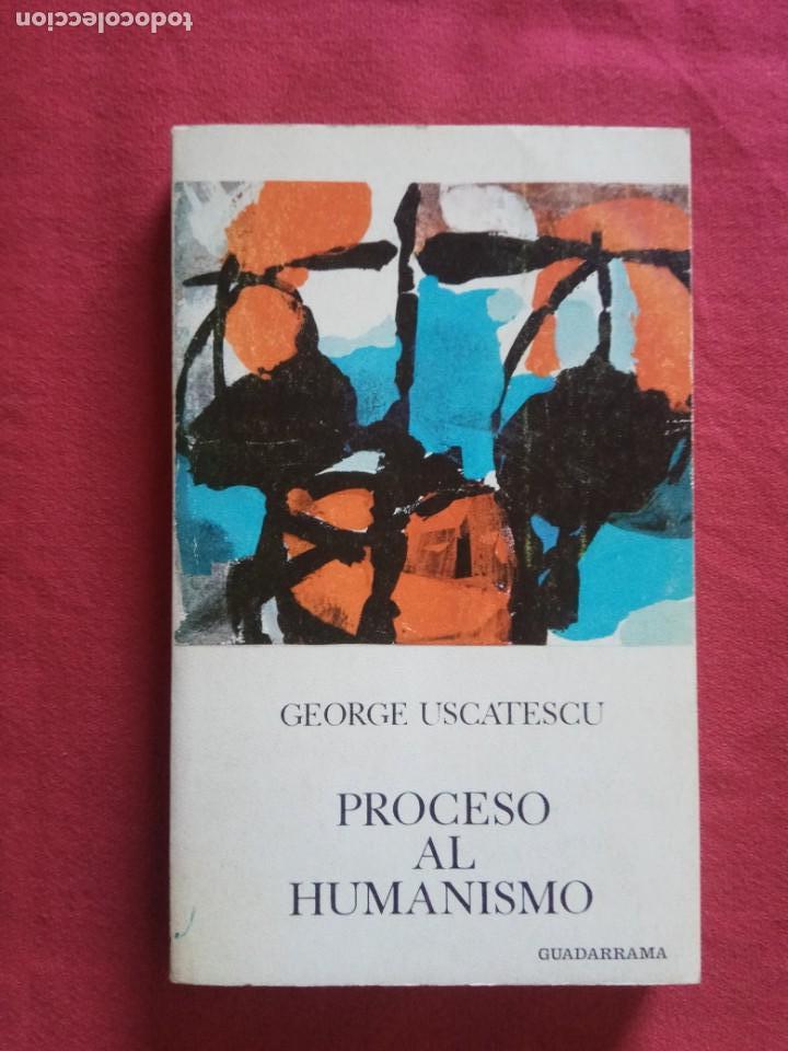 Libros de segunda mano: Proceso al humanismo- George Uscatescu. - Foto 1