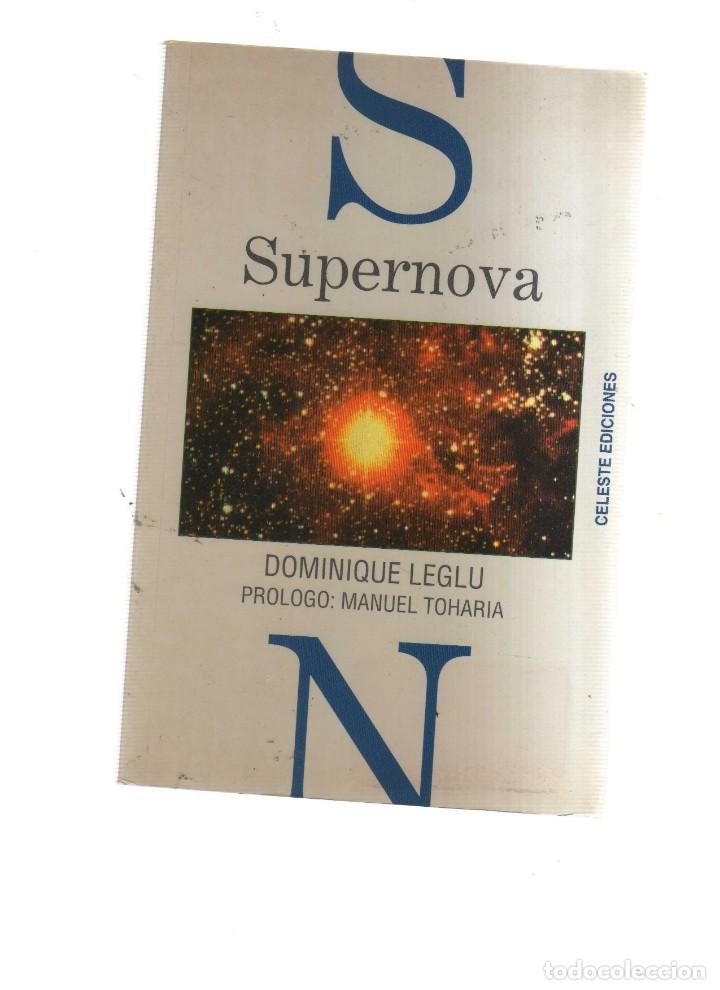 Libros de segunda mano: SUPERNOVA DOMINIQUE LEGLU - Foto 1