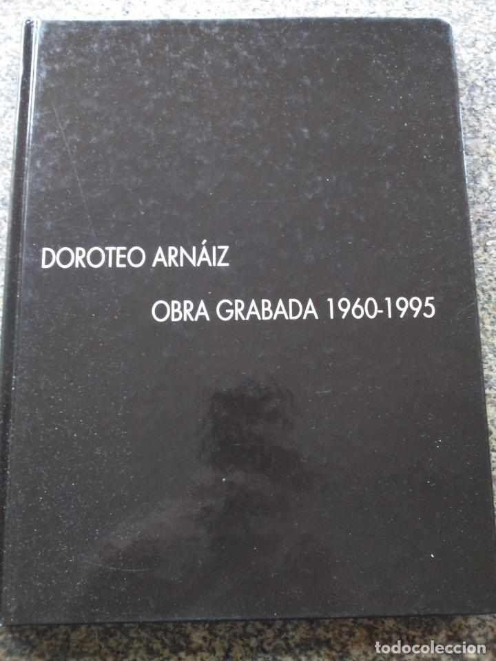Libri di seconda mano: DOROTEO ARNAIZ -- OBRA GRABADA 1960-1995 -- DIPUTACION DA CORU&Ntilde;A 1995 --