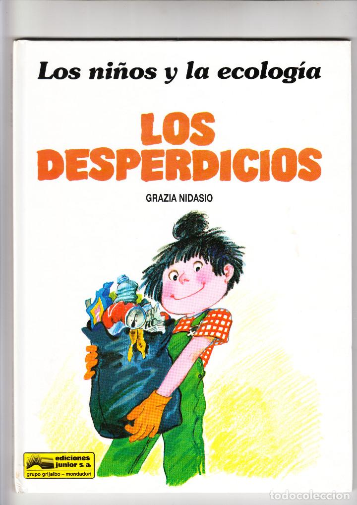 Libros de segunda mano: LOS NI&Ntilde;OS Y LA ECOLOG&Iacute;A LOS DESPERDICIOS GRAZIA NIDASIO EDICIOS JUNIOR 1992