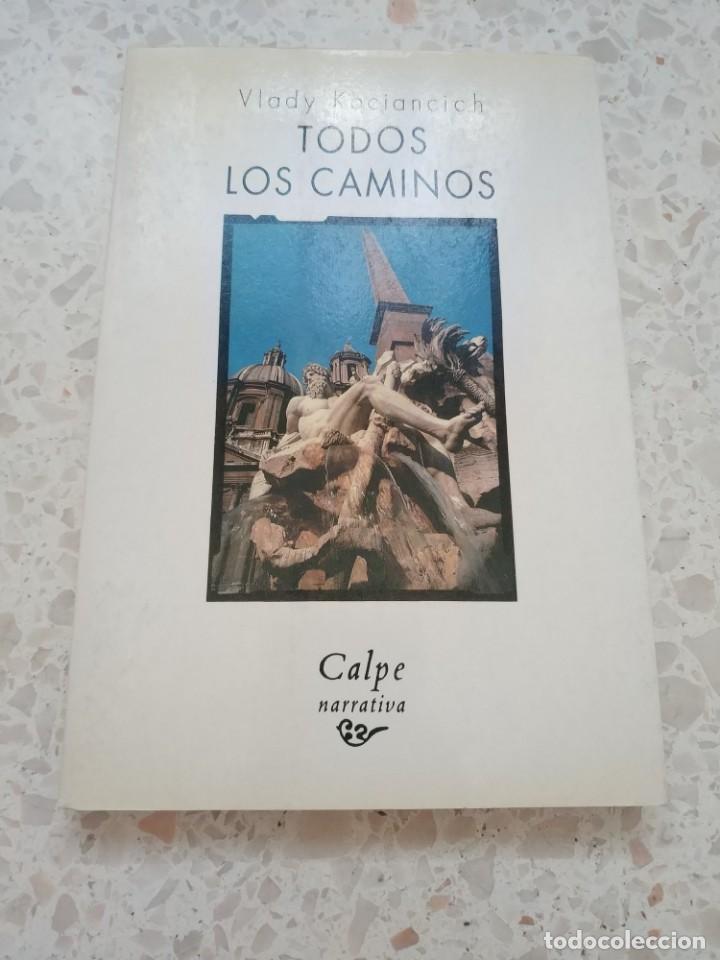Libros de segunda mano: TODOS LOS CAMINOS.- VLADY KOCIANCICH - Foto 1
