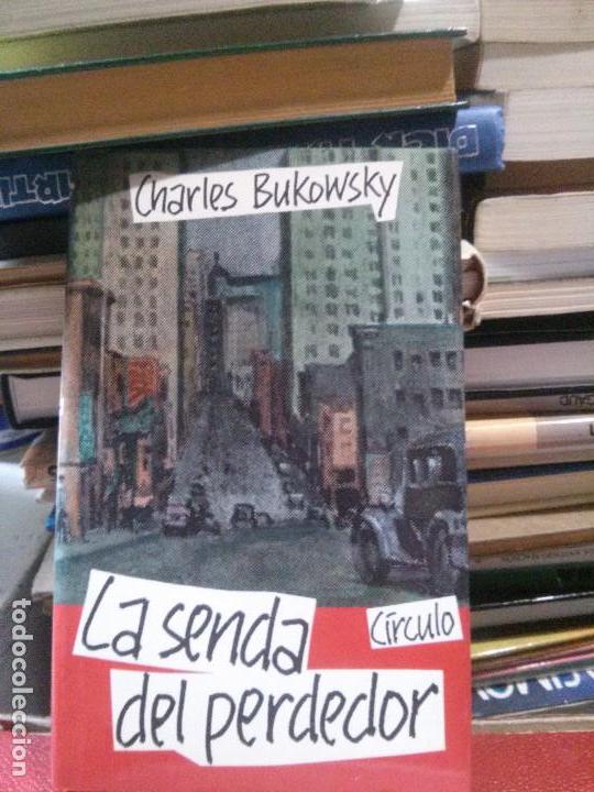 Libros de segunda mano: La senda del perdedor, Charles Bukowsky, Ed. C&iacute;rculo - Foto 1