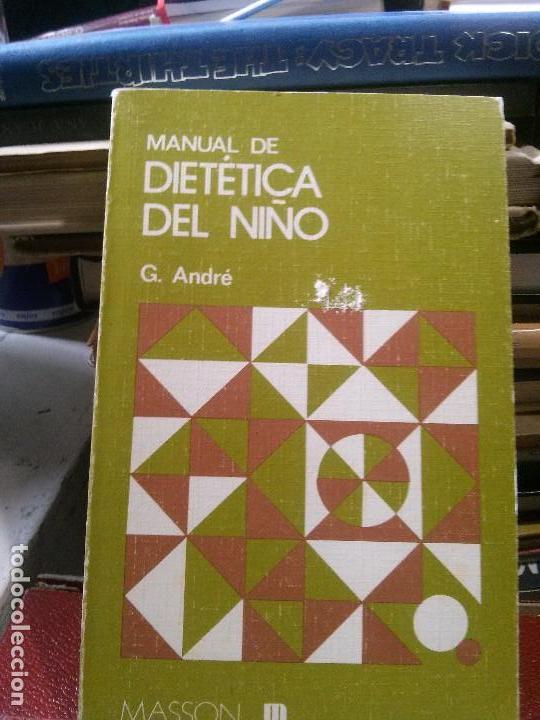 Libros de segunda mano: Manual de diet&eacute;tica del ni&ntilde;o, G. Andr&eacute;, Ed. Masson - Foto 1