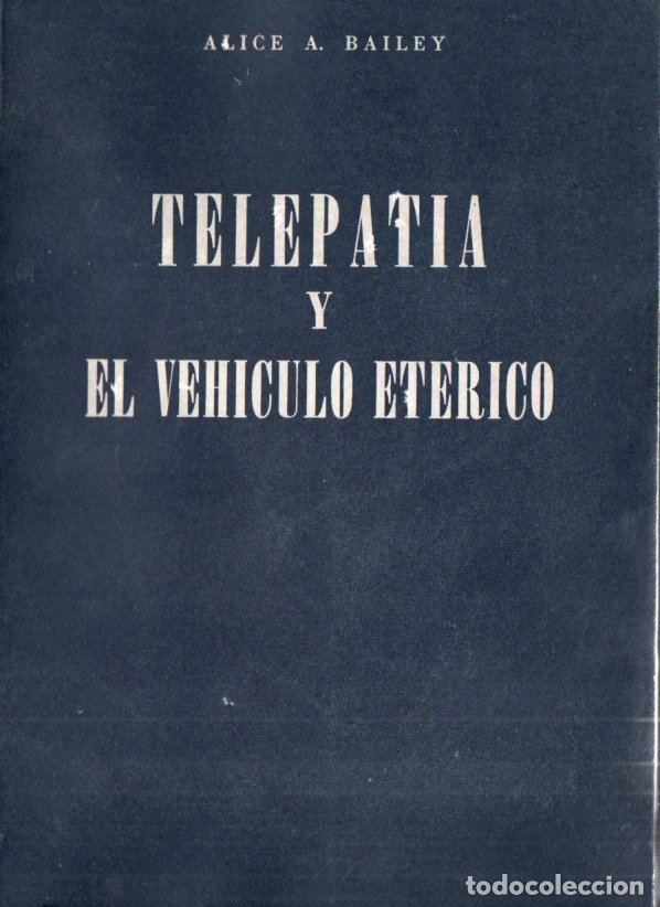 Libros de segunda mano: ALICE BAILEY : TELEPAT&Iacute;A Y EL VEH&Iacute;CULO ET&Eacute;RICO (KIER, 1976) - Foto 1