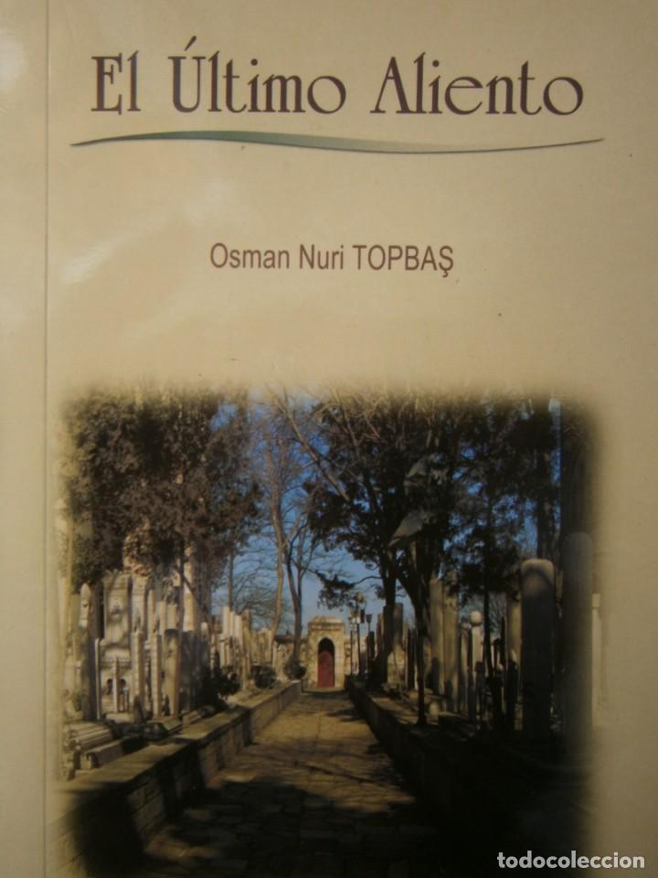 Libros de segunda mano: EL ULTIMO ALIENTO OSMAN NURI TOPBAS Estambul 2018 EC - Foto 1