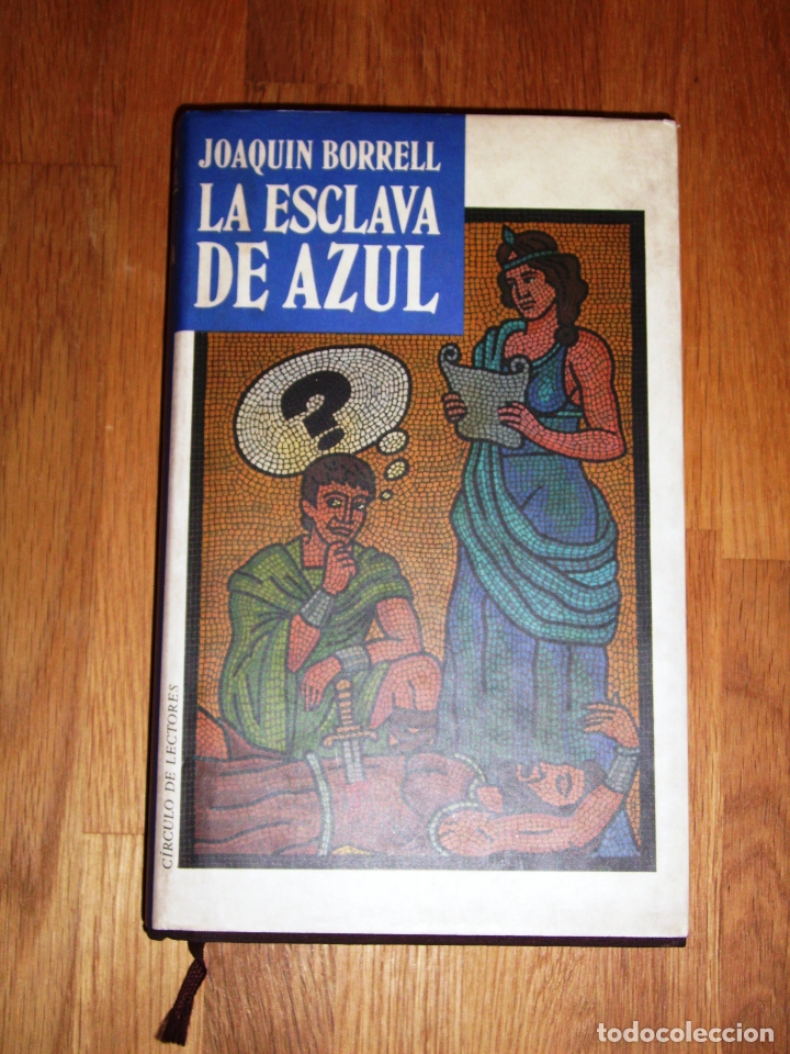 Libros de segunda mano: BORRELL, Joaqu&iacute;n. La esclava azul - Foto 1