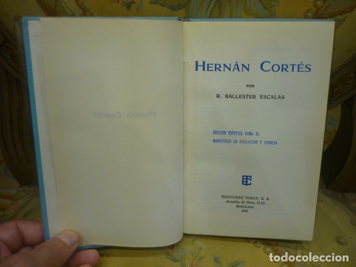Libros de segunda mano: HERN&Aacute;N CORT&Eacute;S, DE R. BALLESTER ESCALAS. EDICIONES TORAY, 1&ordf; EDICI&Oacute;N 1.963. - Foto 5