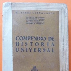 Libros de segunda mano: COMPENDIO DE HISTORIA UNIVERSAL - C. PÉREZ BUSTAMANTE - EDICIONES ESPAÑOLAS - 1939. Lote 171614454