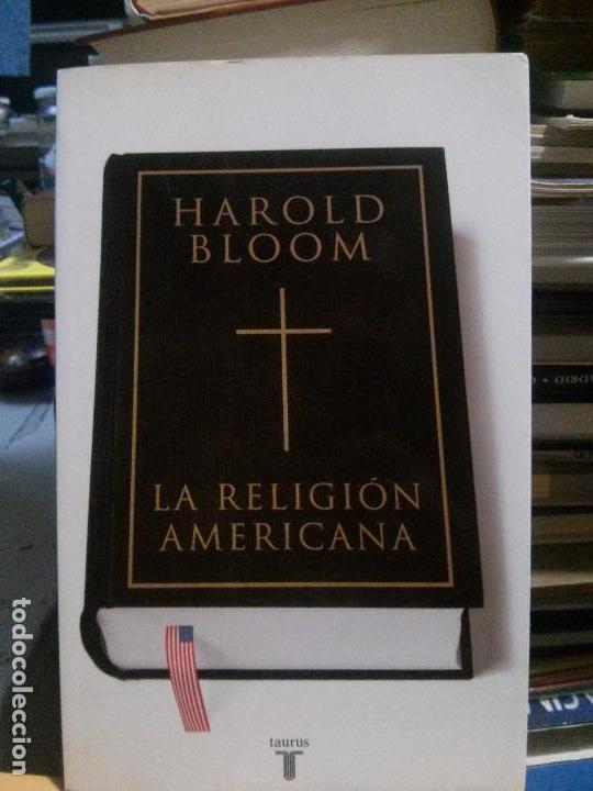 Libros de segunda mano: La religi&oacute;n amaericana, Harold Bloom, Ed. Taurus - Foto 1