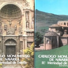 Libros de segunda mano: CATÁLOGO MONUMENTAL DE NAVARRA II. MERINDAD DE ESTELLA. 2 TOMOS.. Lote 171621207