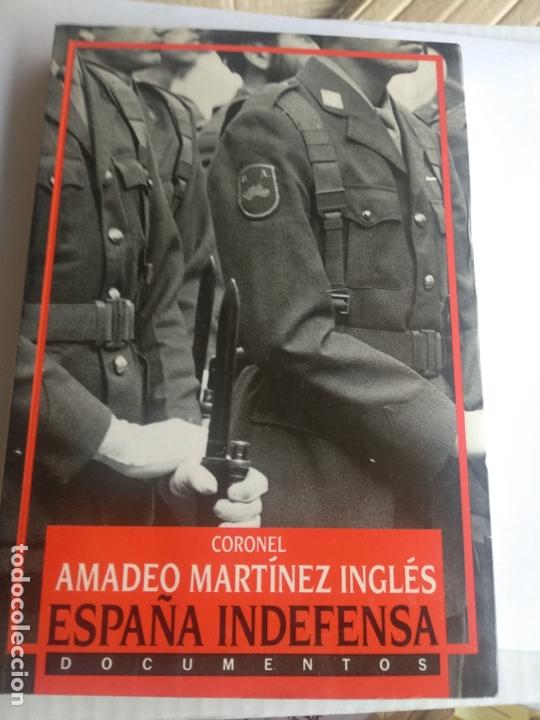 Libros de segunda mano: ESPA&Ntilde;A INDEFENSA-CORONEL AMADEO MARTINEZ INGLES - Foto 1