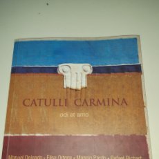 Libros de segunda mano: CATULLI CARMINA ODI ET AMO.