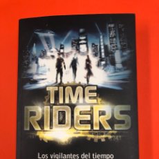 Libros de segunda mano: TIME RIDERS - LOS VIGILANTES DEL TIEMPO - ALEX SCARROW. 1ª ED 2012 - EDITORIAL MARLOW