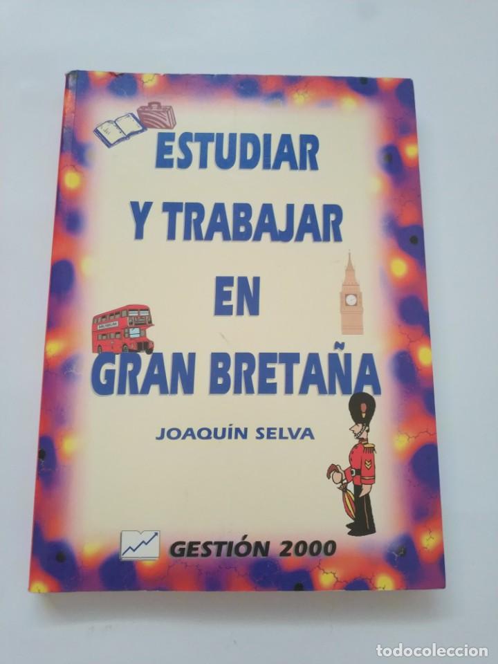 Libros de segunda mano: ESTUDIAR Y TRABAJAR EN GRAN BRETA&Ntilde;A.- JOAQUIN SELVA - Foto 1
