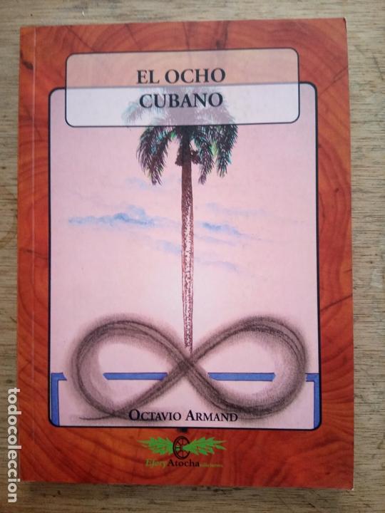 Libros de segunda mano: Octavio Armand: El ocho cubano - Foto 1