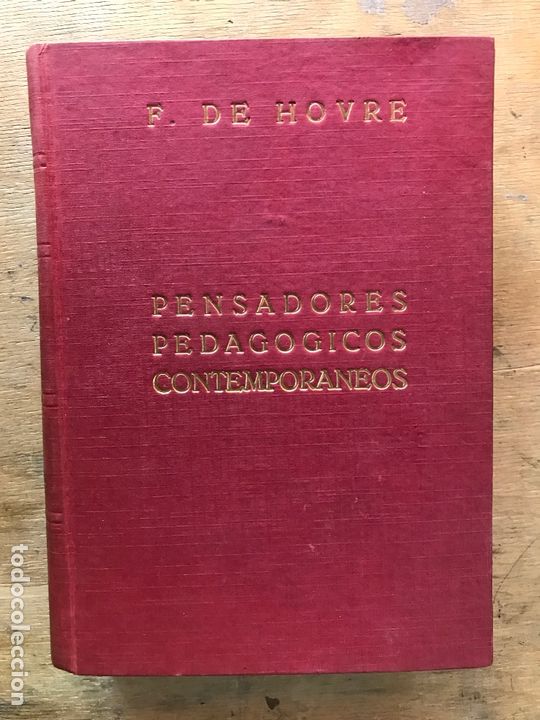 Livres d'occasion: PENSADORES PEDAG&Oacute;GICOS CONTEMPOR&Aacute;NEOS. F. DE HOVRE.