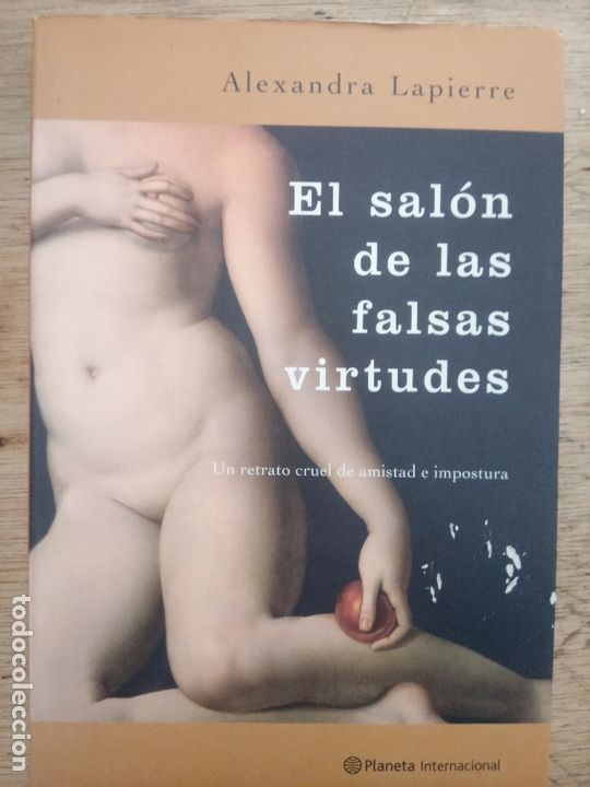 Libros de segunda mano: Alexandra Lapierre: El sal&oacute;n de las falsas virtudes - Foto 1