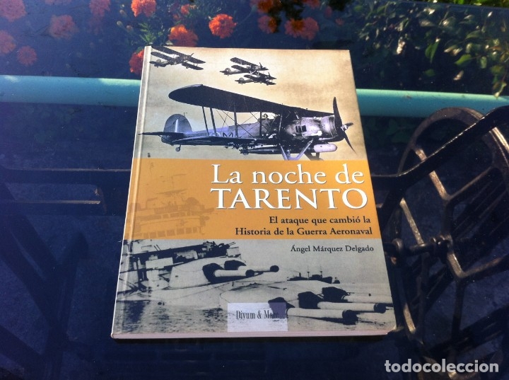 Libri di seconda mano: &Aacute;NGEL M&Aacute;RQUEZ DELGADO.  LA NOCHE DE TARENTO. EL ATAQUE QUE CAMBI&Oacute; LA HISTORIA DE LA GUERRA AERONAVAL