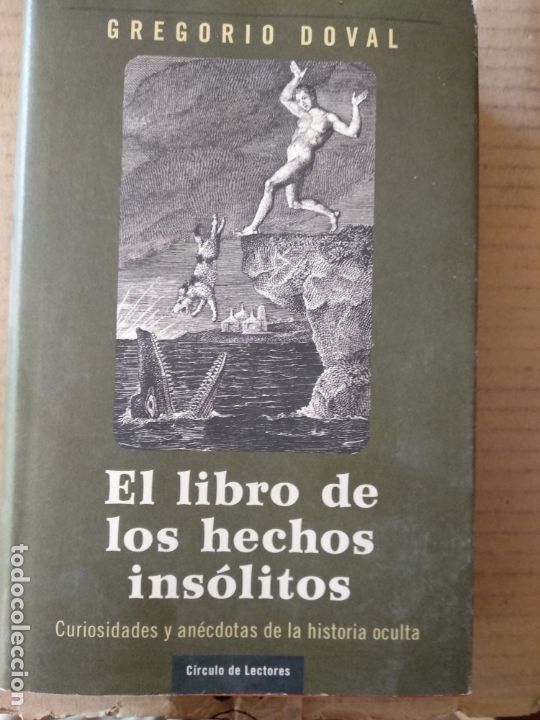 Libros de segunda mano: EL LIBRO DE LOS HECHOS INSOLITOS. GREGORIO DOVAL. - Foto 1