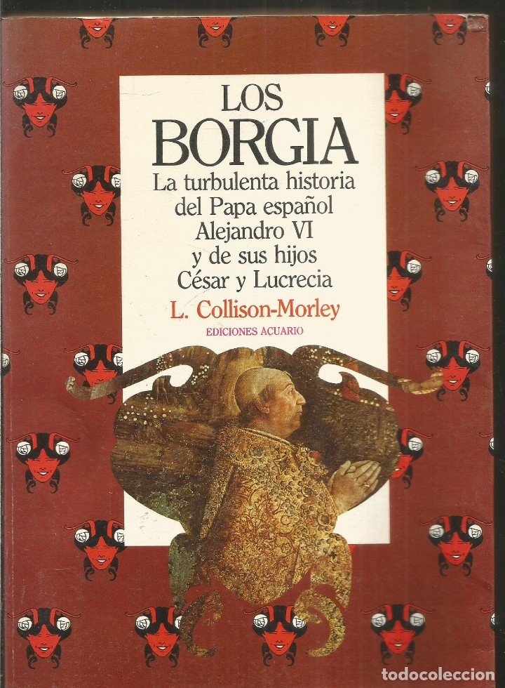 Libros de segunda mano: L. COLLISON-MORLEY. LOS BORGIA. EDICIONES ACUARIO - Foto 1