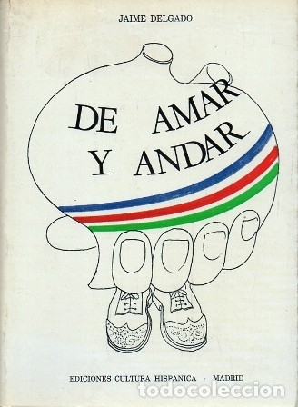 Libros de segunda mano: DE AMAR Y ANDAR - DELGADO, JAIME  A-H-1110 - Foto 1
