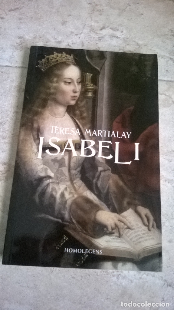 Libros de segunda mano: ISABEL I. TERESA MARTIALAY. HOMOLEGENS. - Foto 1