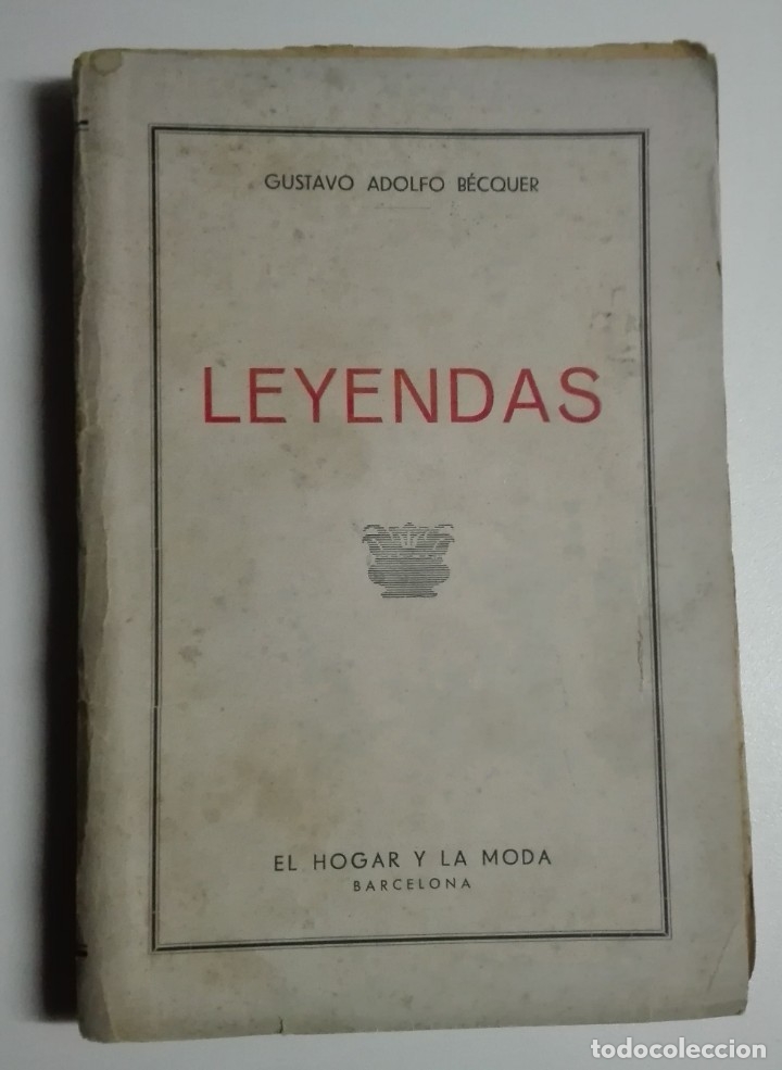 Libros de segunda mano: Gustavo Adolfo B&eacute;cquer. Leyendas. El Hogar y la moda (Barcelona) - Foto 1