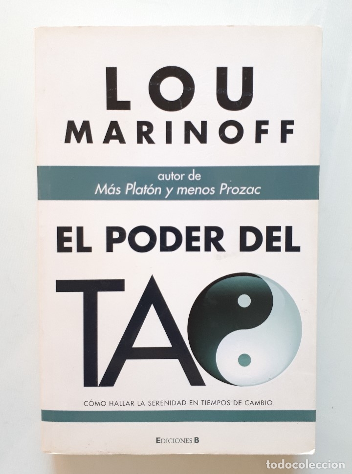 Libros de segunda mano: EL PODER DEL TAO / LOU MARINOFF / EDICIONES B 2011 (1&ordf; EDICI&Oacute;N) - Foto 1