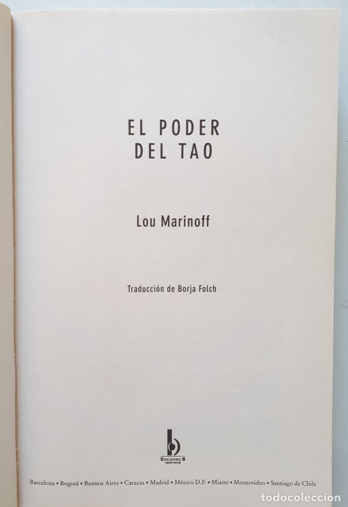 Libros de segunda mano: EL PODER DEL TAO / LOU MARINOFF / EDICIONES B 2011 (1&ordf; EDICI&Oacute;N) - Foto 7