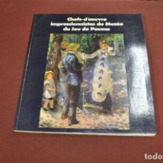 Libros de segunda mano: CHEFS D'OEUVRE - IMPRESSIONNISTES DU MUSÉE DU JEU DE PAUME - AR6