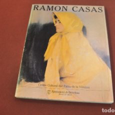 Libros de segunda mano: RAMON CASAS - CENTRE CULTURAL DEL PALAU DE LA VIRREINA - AR12