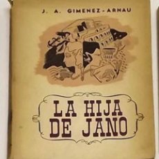 Libros de segunda mano: 1954, LA HIJA DE JANO, JIMMY GIMÉNEZ-ARNAU. Lote 172844058