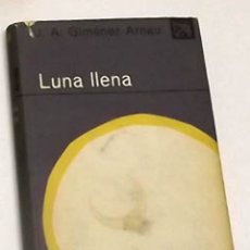 Libros de segunda mano: 1967, LUNA LLENA, JIMMY GIMÉNEZ-ARNAU. Lote 172844425