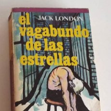 Libros de segunda mano: EL VAGUBUNDO DE LAS ESTRELLAS, JACK LONDON. Lote 172852303