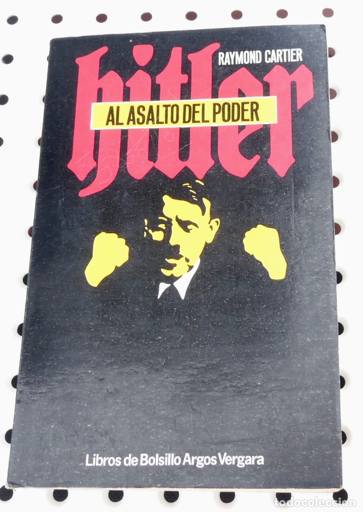 Libros de segunda mano: Hitler al asalto del poder. Raymond Cartier. Argos Vergara. - Foto 1