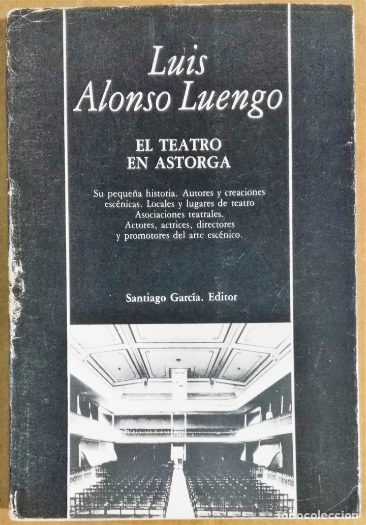 Libros de segunda mano: Luis Alonso Luengo, El teatro en Astorga, Madrid, 1986, - Foto 1