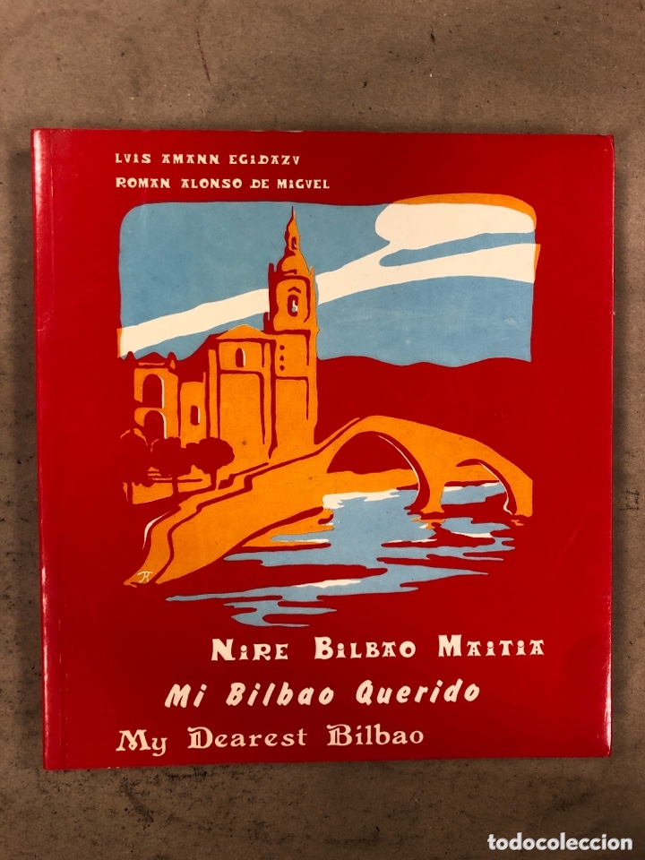 Nire Bilbao Maitia Mi Bilbao Querido My Dea Buy Other History Books At Todocoleccion