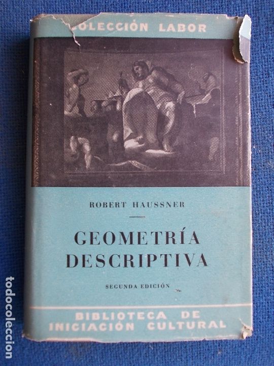 Libros de segunda mano: GEOMETRIA DESCRIPTIVA ROBERT HAUSSNER EDITORIAL LABOR S. A. - Foto 1