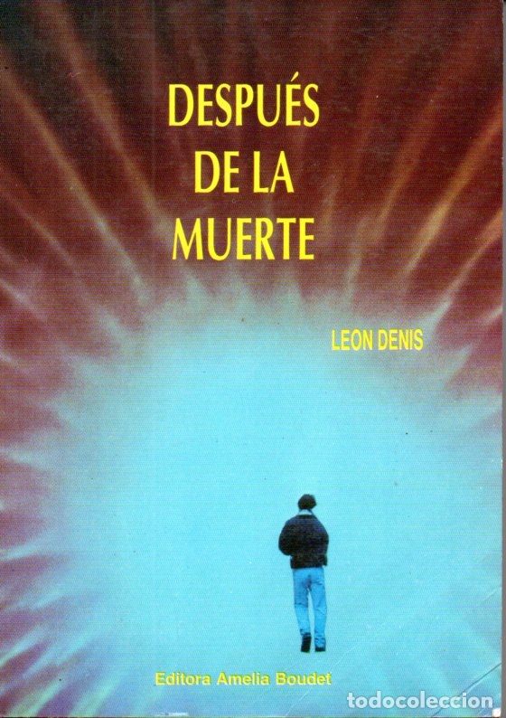 Libros de segunda mano: LEON DENIS : DESPU&Eacute;S DE LA MUERTE (BOUDET, 1988) - Foto 1