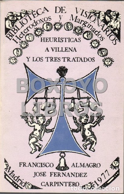 Libros de segunda mano: ALMAGRO, Francisco/ FERN&Aacute;NDEZ CARPINTERO, Jos&eacute;. Heur&iacute;stica a Villena y los Tres Tratados