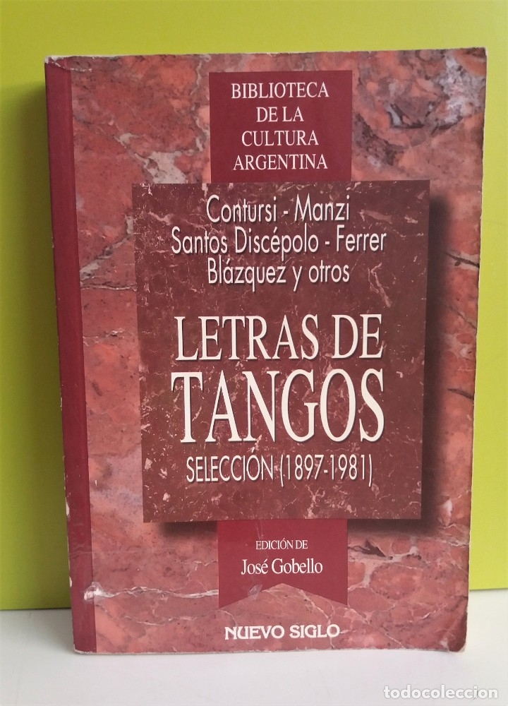 Libros de segunda mano: LETRAS DE TANGOS. SELECCI&Oacute;N 1897- 1981. JOS&Eacute; GOBELLO. - Foto 1