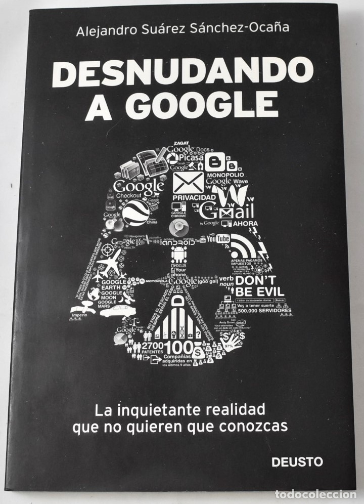 Libros de segunda mano: DESNUDANDO A GOOGLE. SU&Aacute;REZ S&Aacute;NCHEZ-OCA&Ntilde;A, ALEJANDRO. - Foto 1
