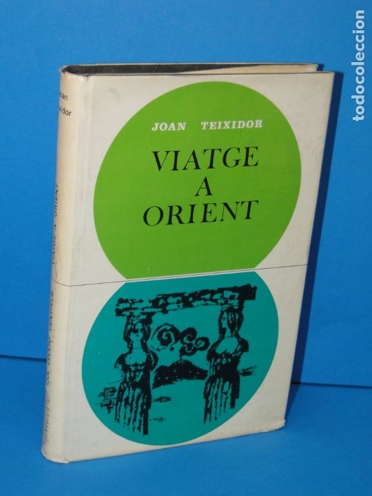 Libros de segunda mano: VIATGE A ORIENT.-  Teixidor, Joan - Foto 1