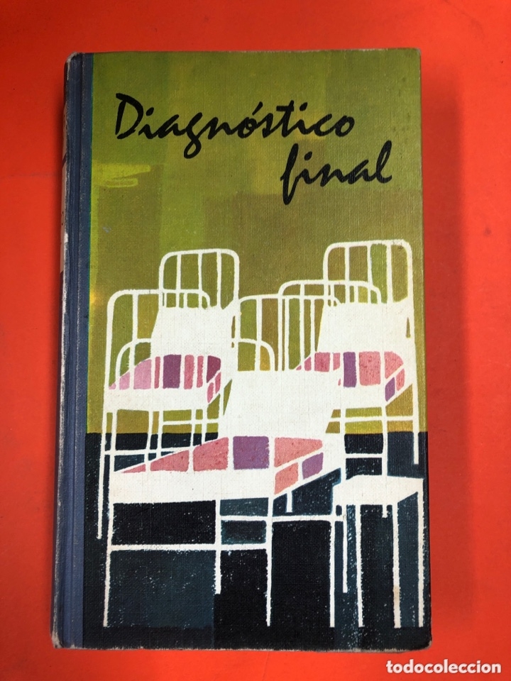 Libros de segunda mano: DIAGNOSTICO FINAL - ARTHUR HAILEY - CIRCULO DE LECTORES 1965 - Foto 1